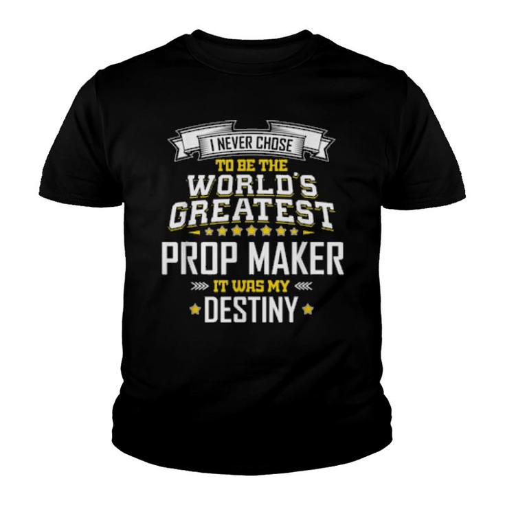 Prop Maker Idea World's Greatest Prop Maker  Youth T-shirt