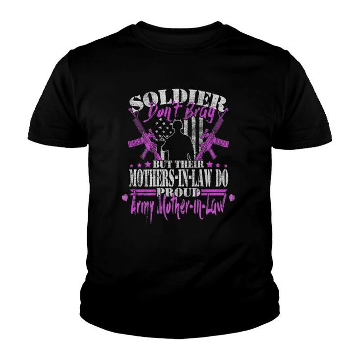 Proud Army Motherinlaw Design Soldiers Dont Brag Mom Gift T Youth T-shirt