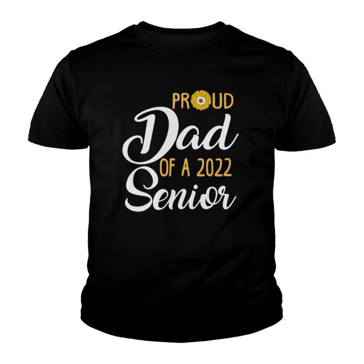 Proud Dad Of A 2022 Senior Family Graduation Senior Dad 2022 Ver2 Youth T-shirt