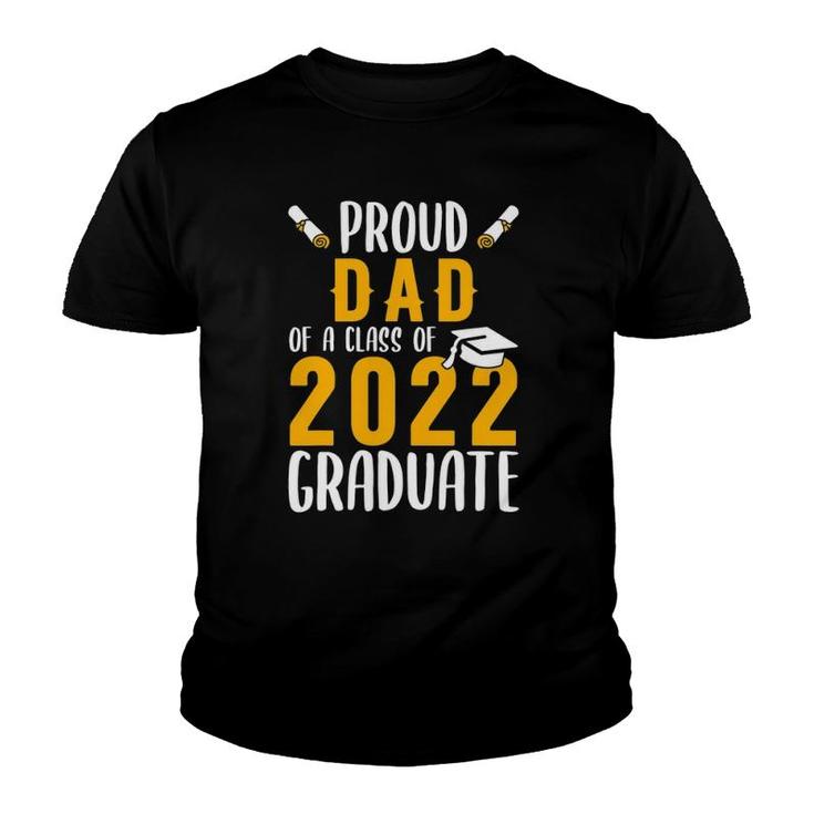 Proud Dad Of A Class Of 2022 Graduate Senior 20 Gift Youth T-shirt
