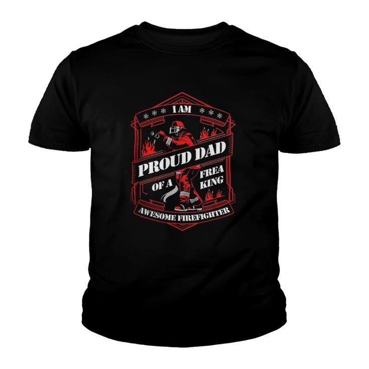 Proud Dad Of A Freaking Awesome Firefighter Youth T-shirt
