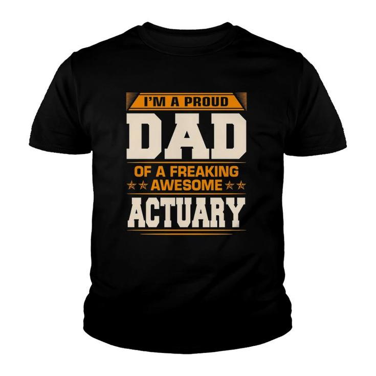 Proud Dad Of Awesome Actuary Father's Day Gift Youth T-shirt