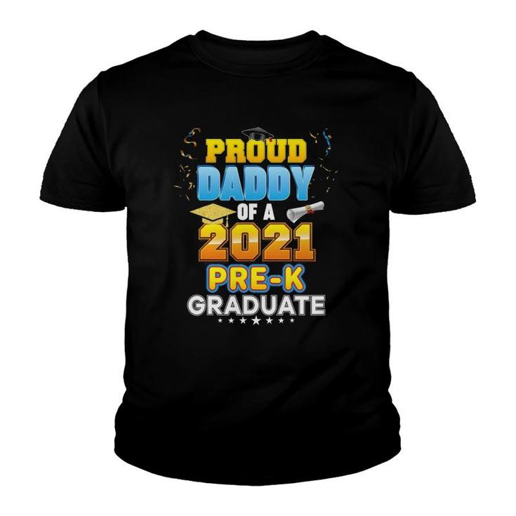 Proud Daddy Of A 2021 Pre-K Graduate Last Day School Grad Youth T-shirt