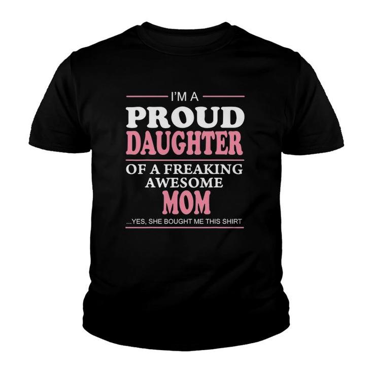 Proud Daughter Of A Freaking Awesome Mom Gift Idea Youth T-shirt