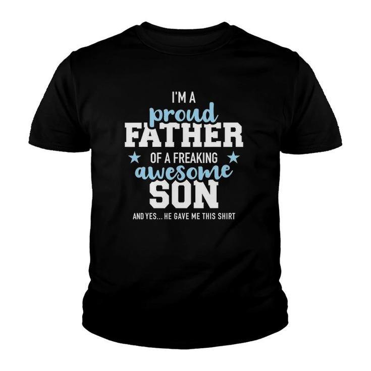 Proud Father Of A Freaking Awesome Son Youth T-shirt