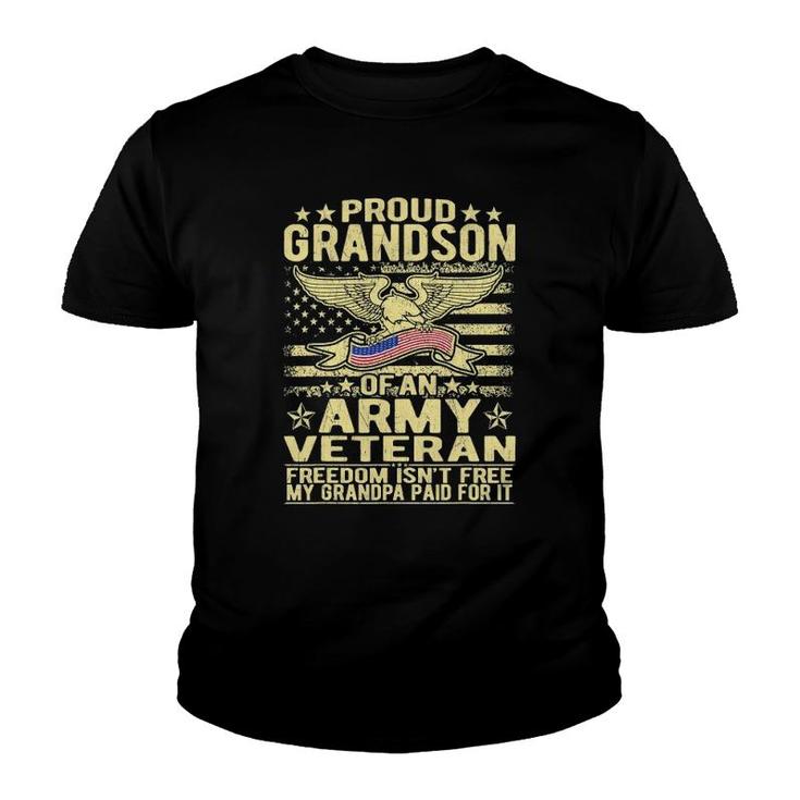 Proud Grandson Of Military Army Veteran - Freedom Isn't Free Youth T-shirt