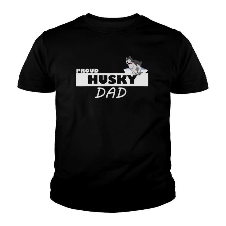 Proud Husky Dad I Love My Dog Youth T-shirt