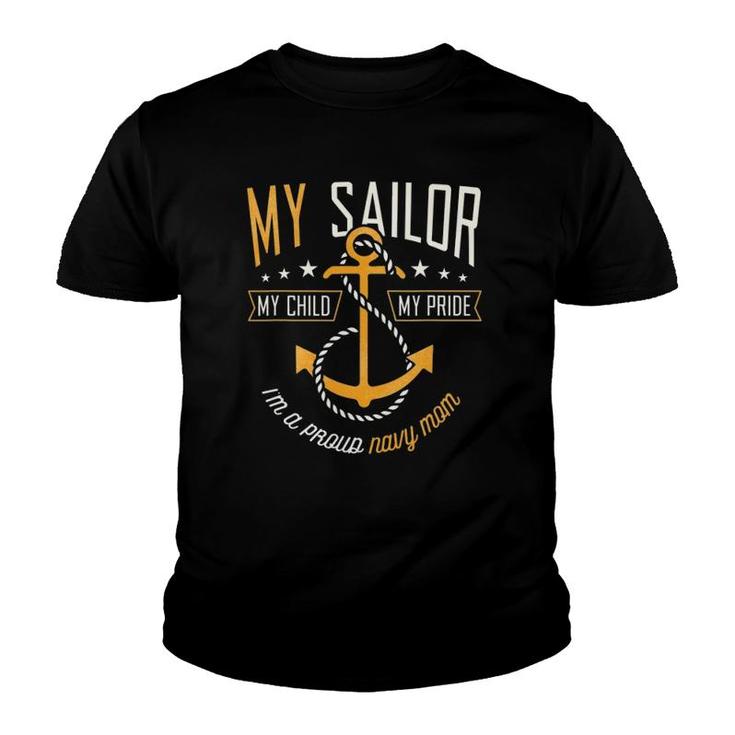Proud Mom Navy Family Proud Navy Mother For Moms Of Sailors Youth T-shirt