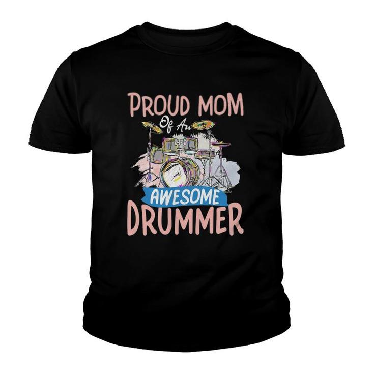 Proud Mom Of An Awesome Drummer Funny Drumming Mother Youth T-shirt