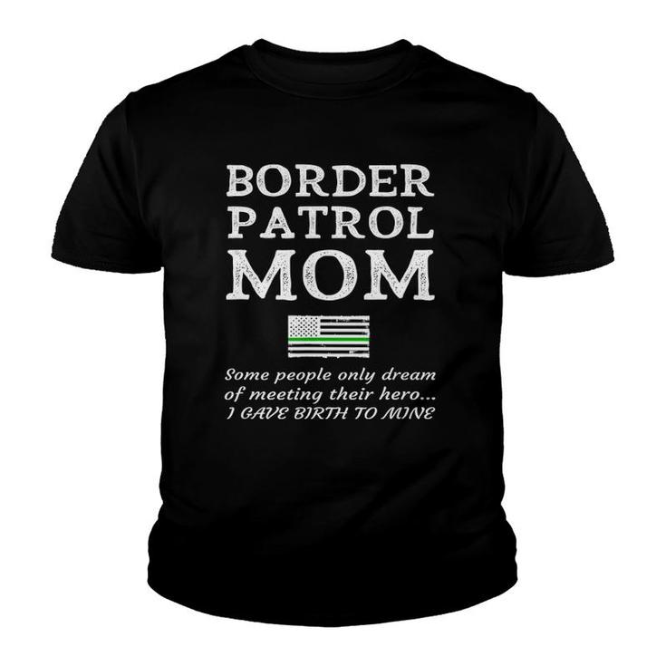 Proud Mother Of A Border Patrol Agent Mom Green Line Youth T-shirt