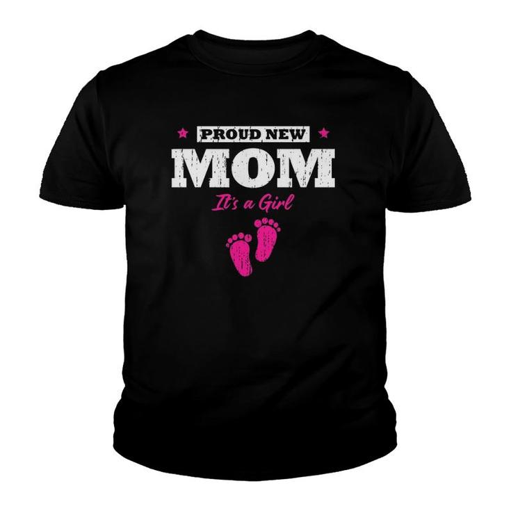 Proud New Mom It's A Girl Baby Gender Reveal Mothers Day Youth T-shirt