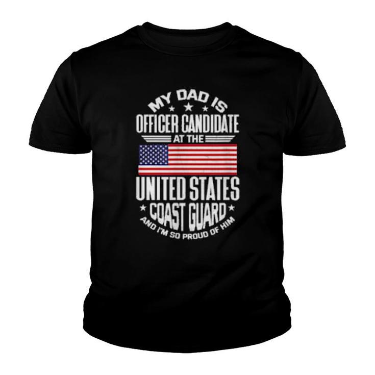 Proud Of My Coast Guard Officer Candidate Dad  Youth T-shirt