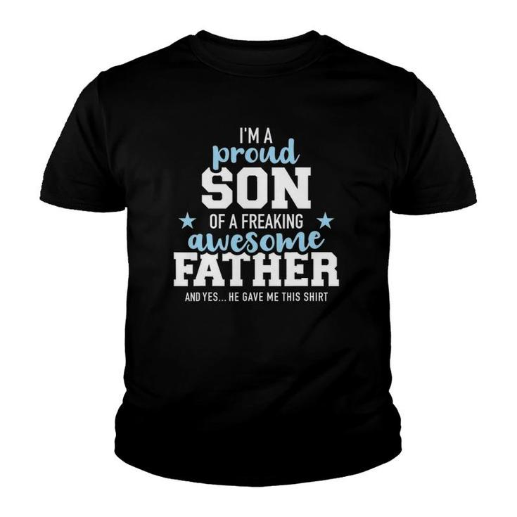 Proud Son Of A Freaking Awesome Father Youth T-shirt
