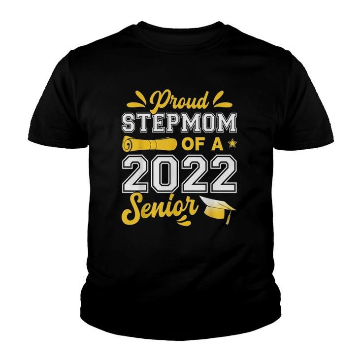 Proud Stepmom Of A 2022 Senior Graduation Funny Class Of 22 Ver2 Youth T-shirt