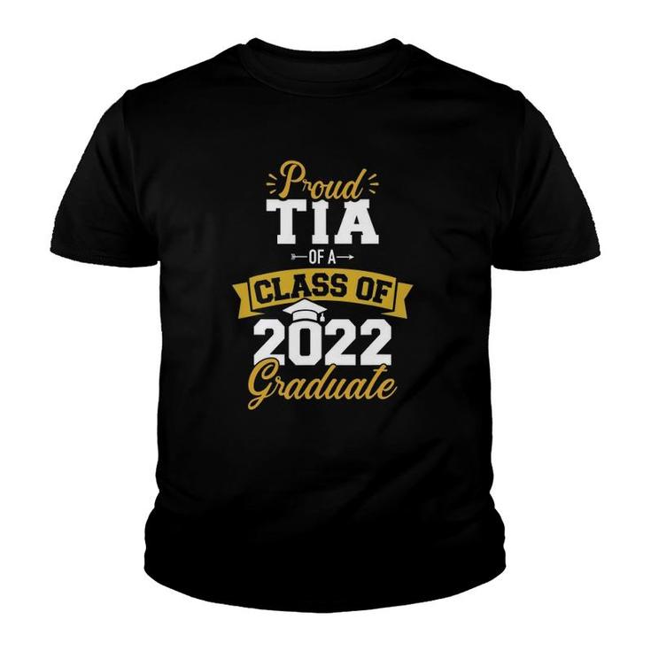 Proud Tia Of A Class Of 2022 Graduate Senior Graduation Youth T-shirt