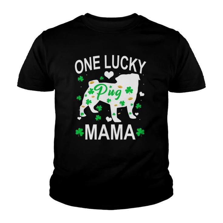 Pug One Lucky Mama St Patrick Day Youth T-shirt