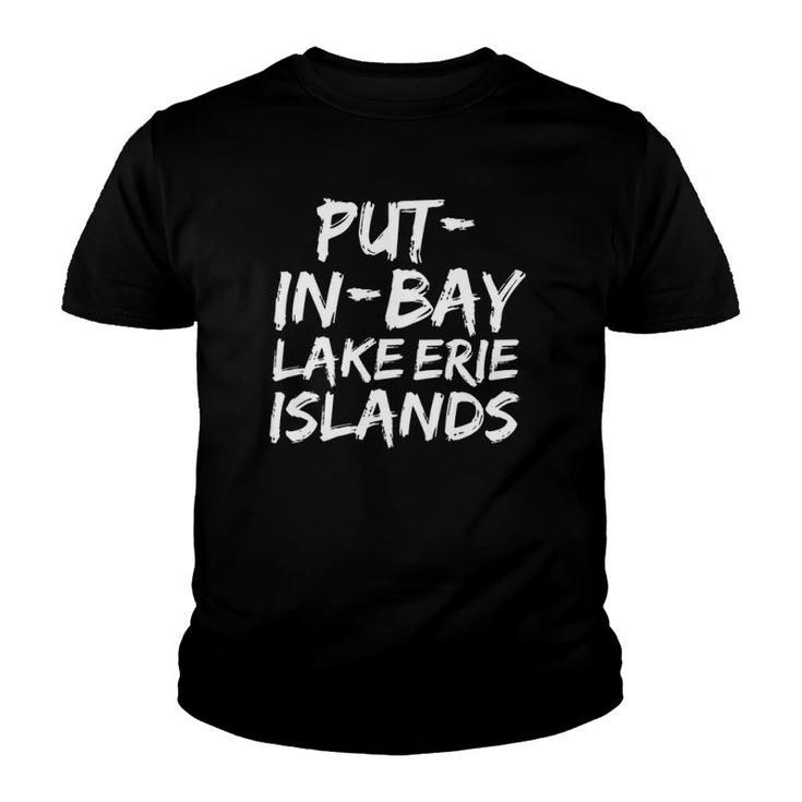 Put In Bay Lake Erie Islands  Summer Vacation Gift Tee Youth T-shirt