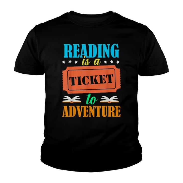 Reading Is A Ticket To Adventure Book  Youth T-shirt