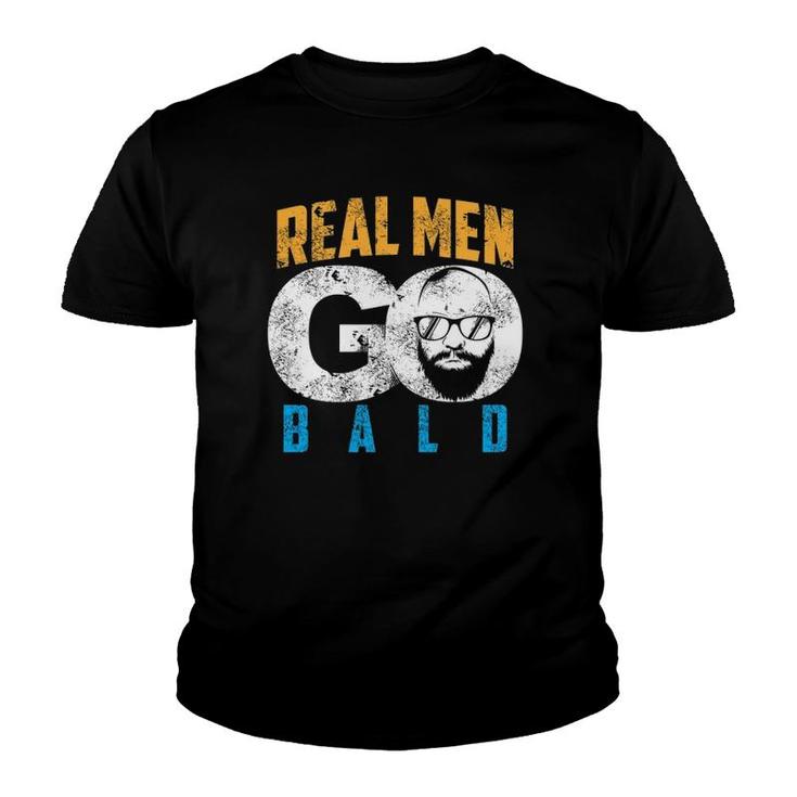 Real Men Go Bald Funny Shaven Heads Gift Youth T-shirt