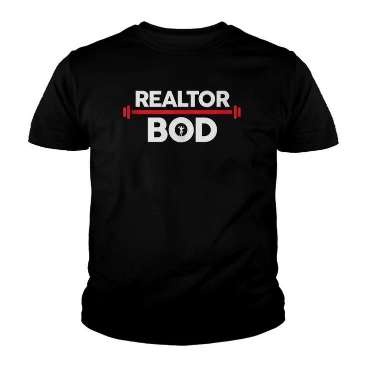 Realtor Bod, Funny Real Estate Agent Exercise Gym  Youth T-shirt