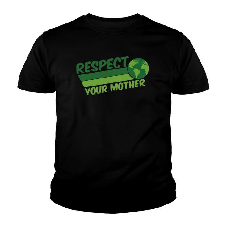 Respect Your Mother Awesome Earth Day Globe Graphic Youth T-shirt