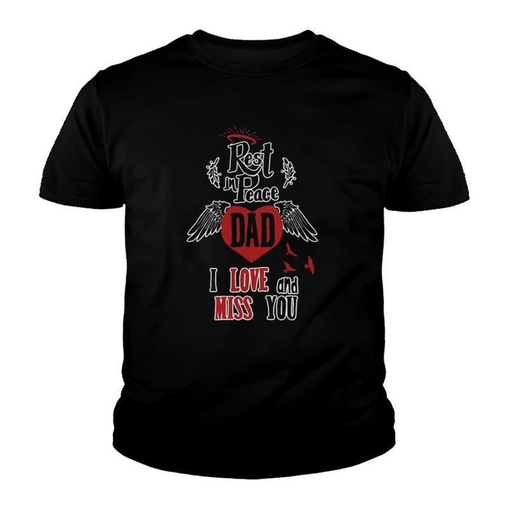Rest In Peace Dad I Love And Miss You Heart Memorial Tee Youth T-shirt