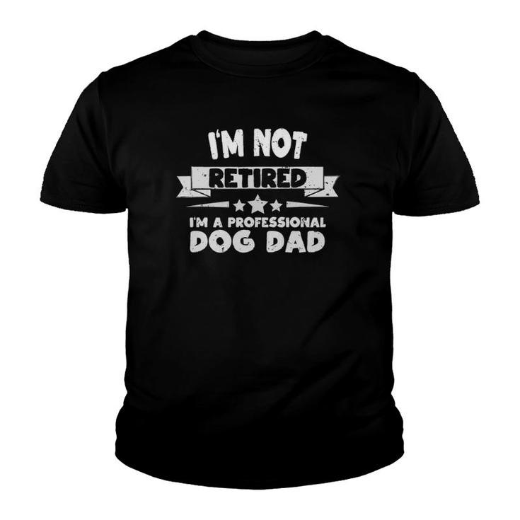 Retired Dog Dad Retirement Gift For Father Funny Saying Youth T-shirt
