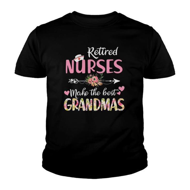 Retired Nurses Make The Best Grandmas Mother's Day Youth T-shirt