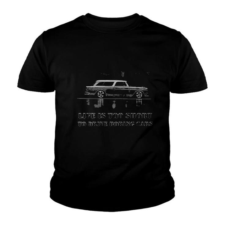 Retro Life Is Too Short Racing Nomad Wagon Hotrod Muscle Car Youth T-shirt