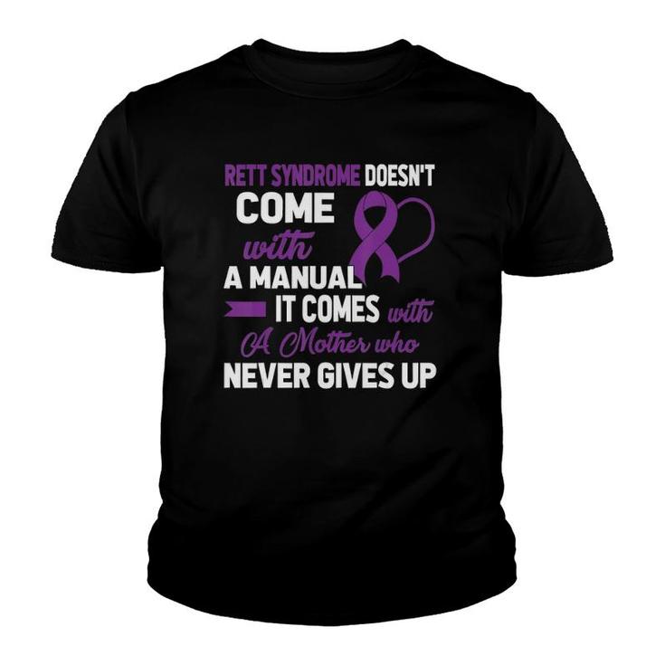 Rett Syndrome Doesn't Come With A Manual A Mother Youth T-shirt