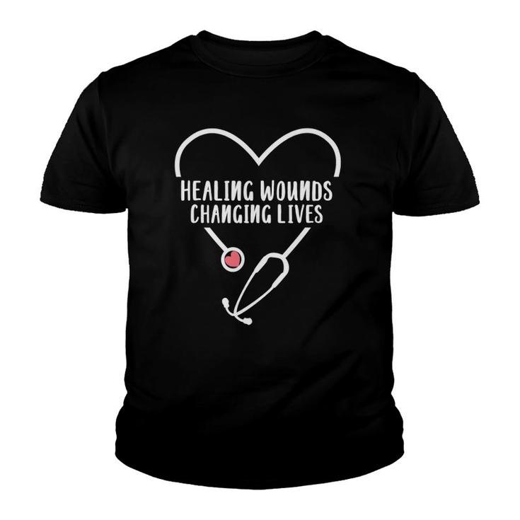Rn Wound Care Nurse Healing Wounds Changing Lives Youth T-shirt