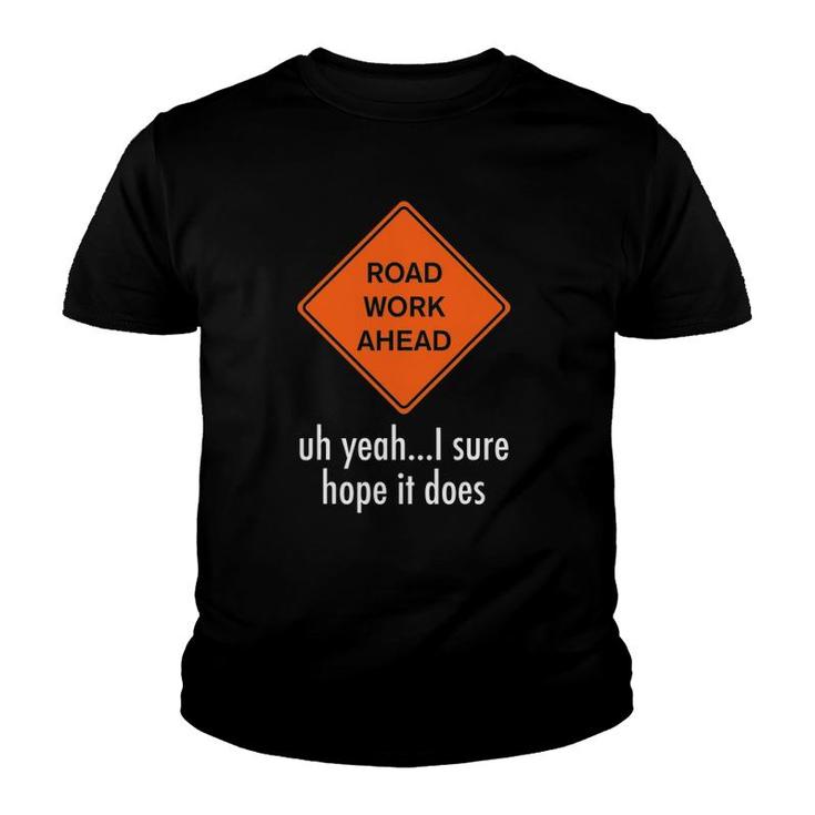 Road Work Ahead Funny Vine T-Shirt Road Work Ahead Funny Vine T-Shirt