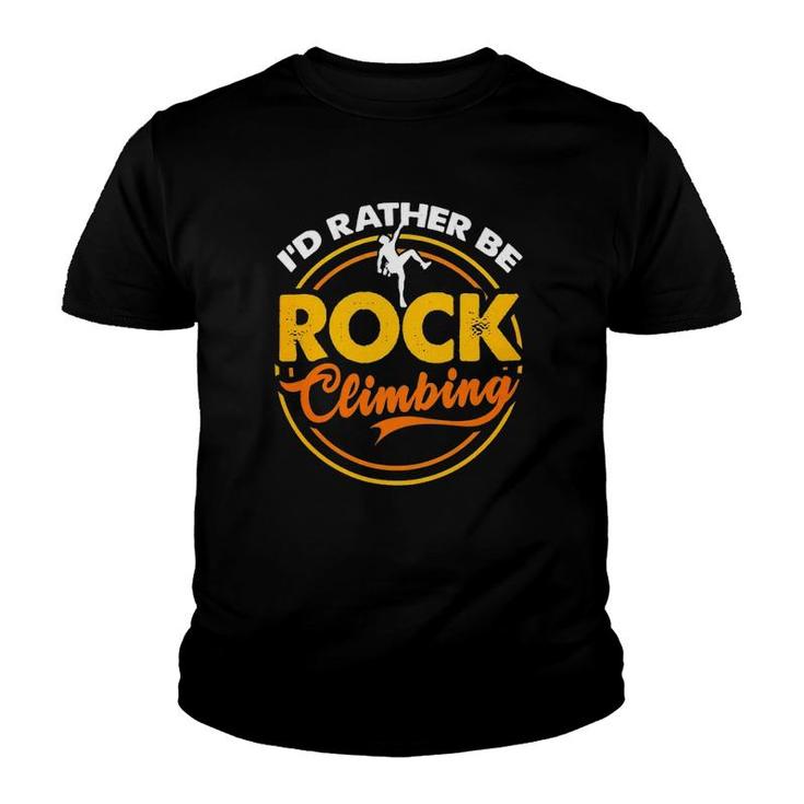 Rock Climbing Climber Climb Rock Mountain Sports Youth T-shirt
