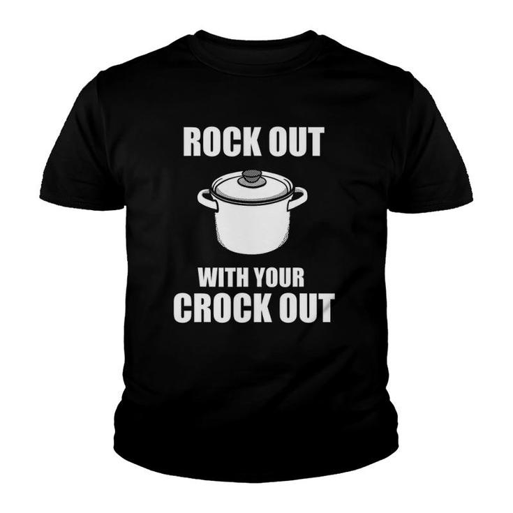Rock Out With Your Crock Out Puns Chef Humor Youth T-shirt