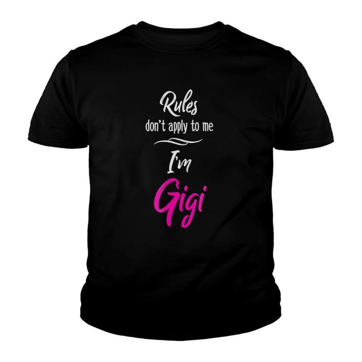 Rules Don't Apply To Me I'm Gigi  Grandmother Tee Youth T-shirt