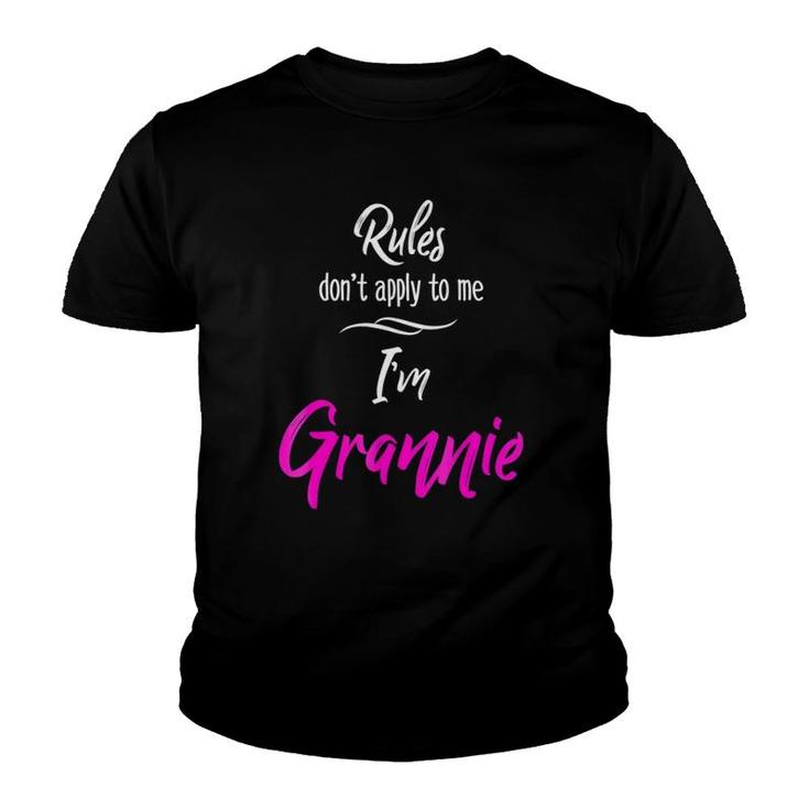 Rules Don't Apply To Me I'm Grannie  Grandmother Tee Youth T-shirt