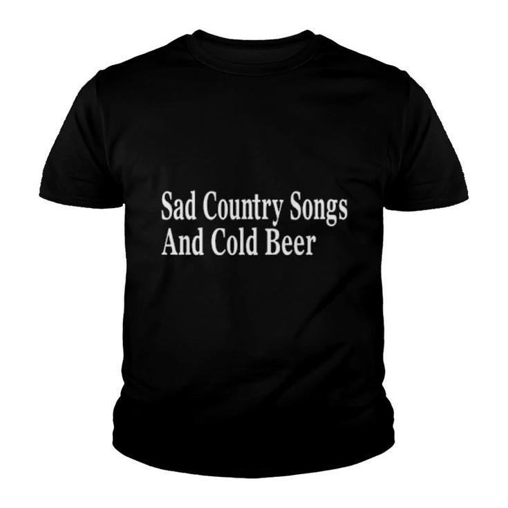 Sad Country Songs And Cold Beer  Youth T-shirt