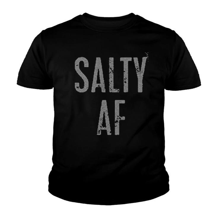 Salty Af Youth T-shirt