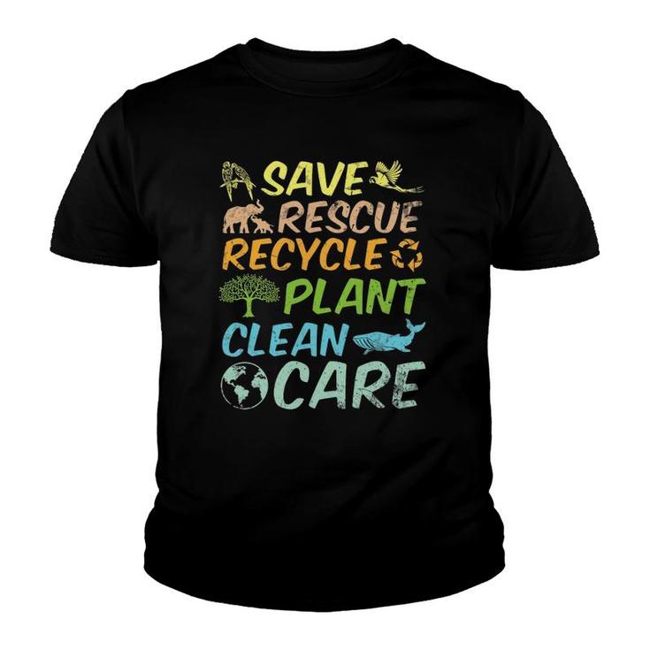 Save Rescue Recycle Plant Clean Care Happy Mother Earth Day Youth T-shirt