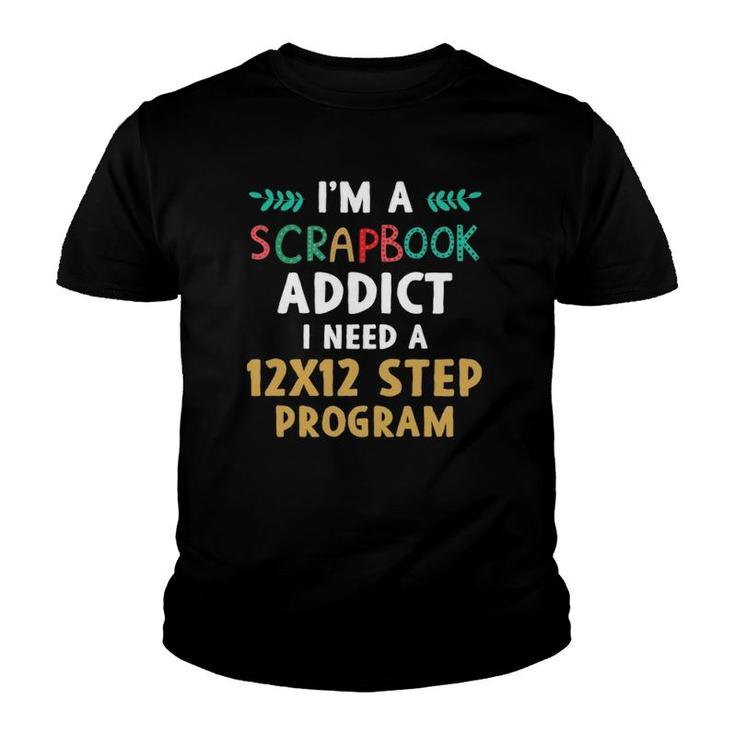 Scrapbookinga Scrapbook Addict Youth T-shirt