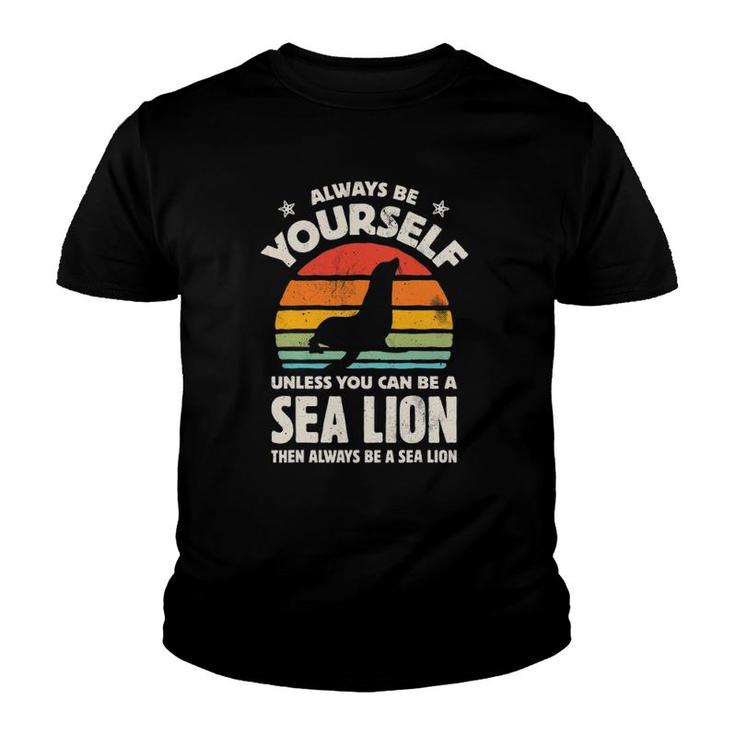 Sea Lion Always Be Yourself Retro Vintage 60S 70S Men Women Youth T-shirt