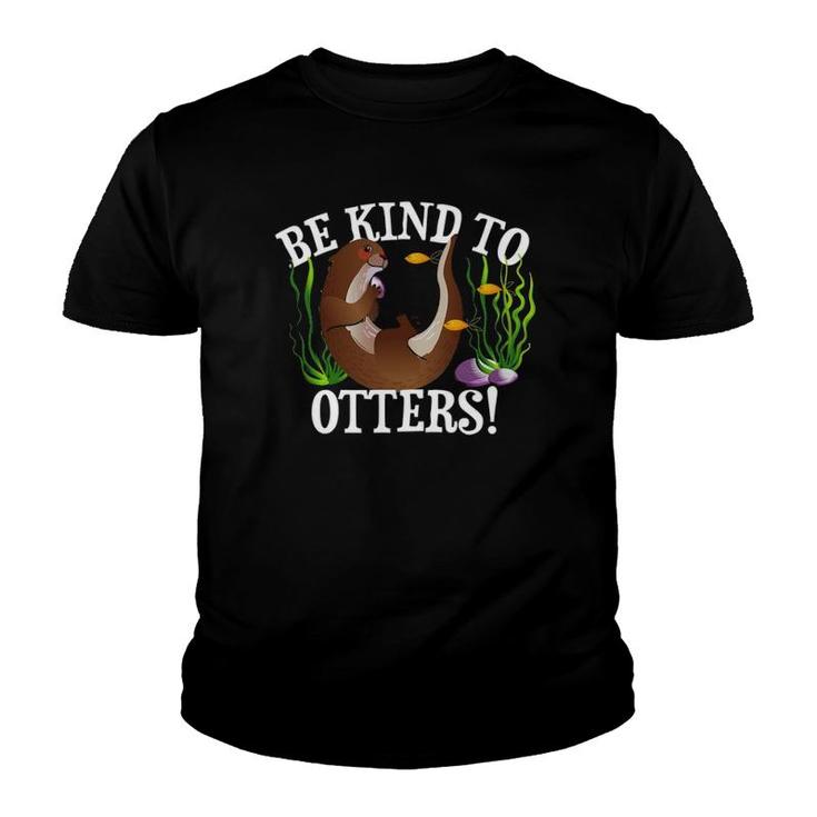 Sea Otter Be Kind To Otters Youth T-shirt