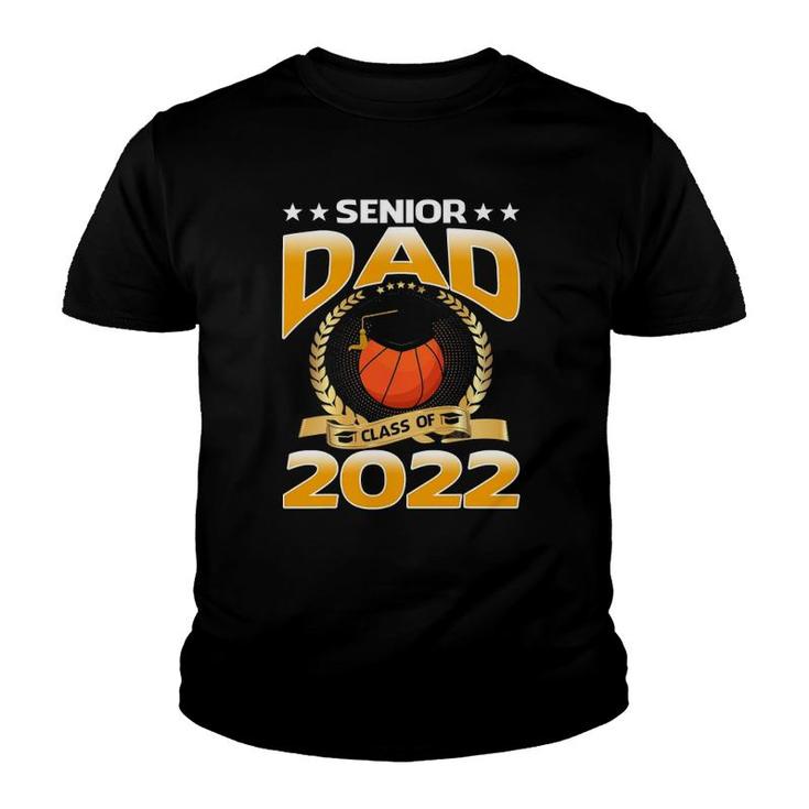 Senior Dad Class Of 2022 Basketball Youth T-shirt