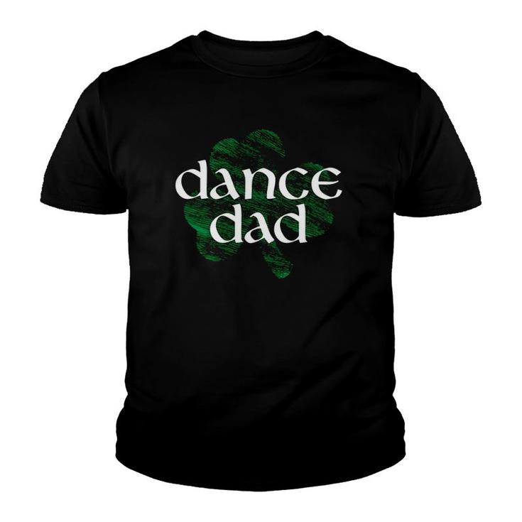 Shamrock Irish Dance Dad Gift Youth T-shirt