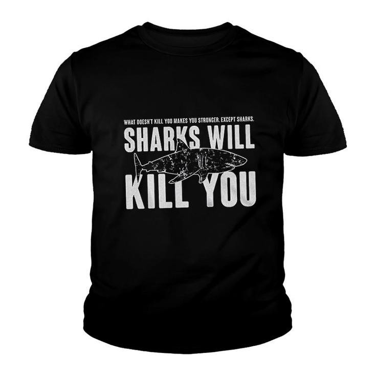 Sharks Will Kill You Youth T-shirt