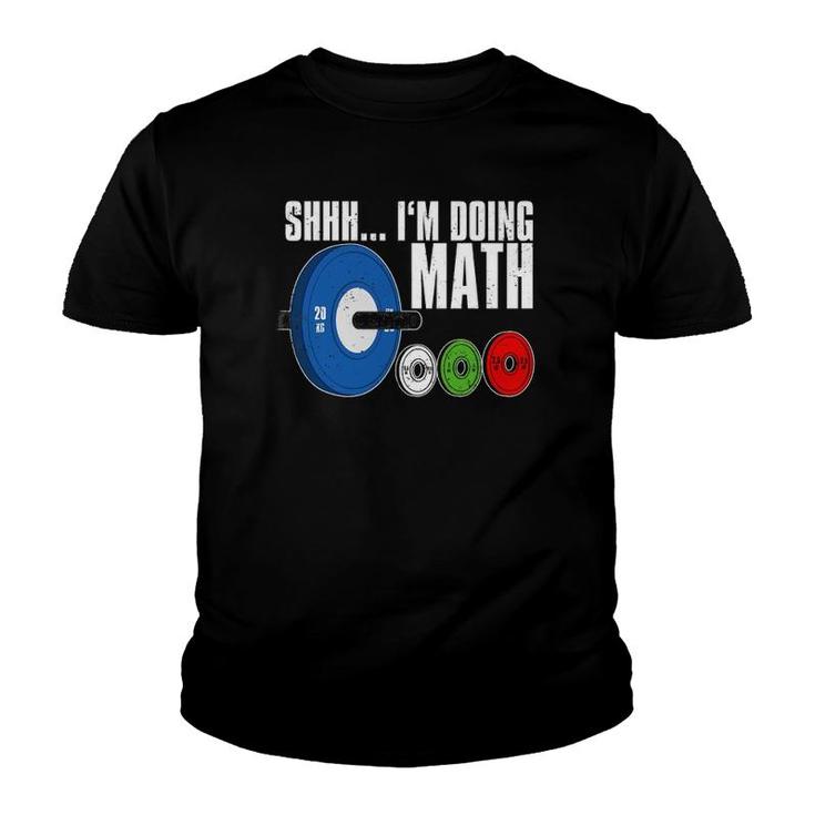 Shhh, I'm Doing Math, Workout Weightlifting Youth T-shirt
