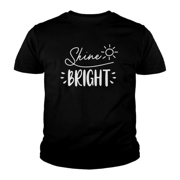 Shine And Bright Proud Teacher Mom Wife Motivational Youth T-shirt