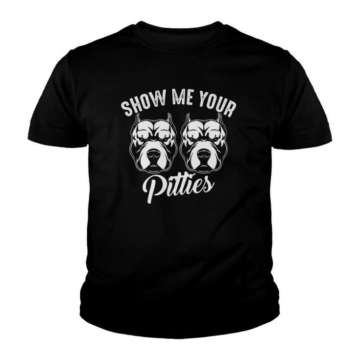 Show Me Your Pitties Cool American Dog Funny Pitbull Gift Tank Top Youth T-shirt
