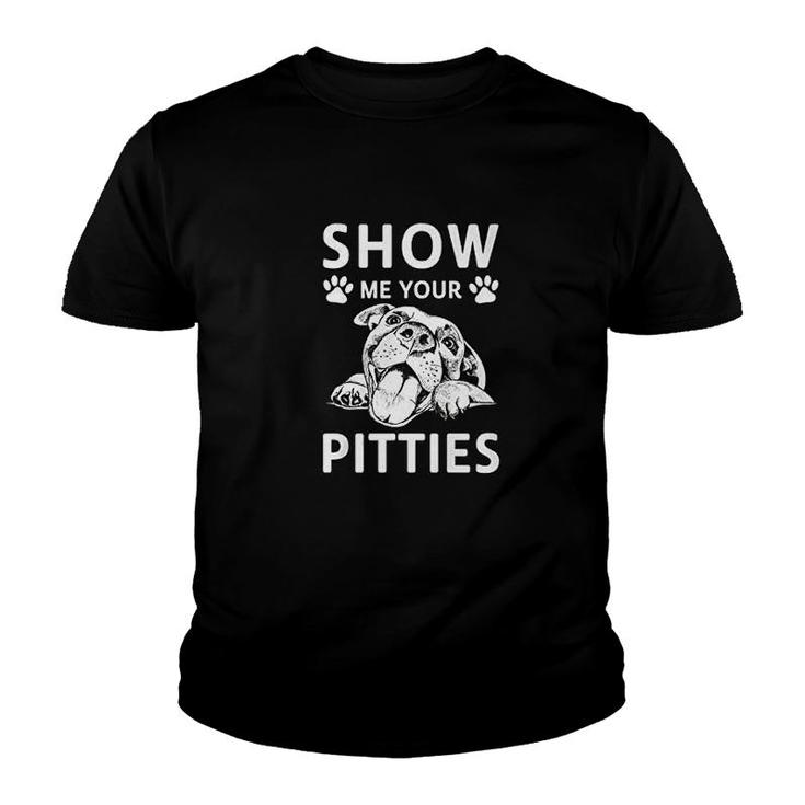 Show Me Your Pitties Pitbull Lover Gift Youth T-shirt