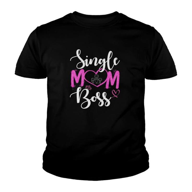 Single Mom Boss Heart Proud Single Mother's Day Gift Youth T-shirt